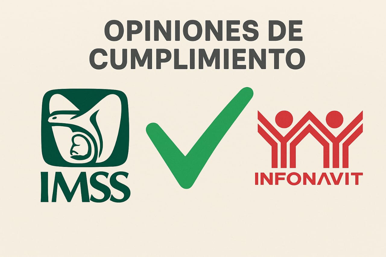 Todo lo que debes saber sobre las opiniones de Cumplimiento IMSS e INFONAVIT